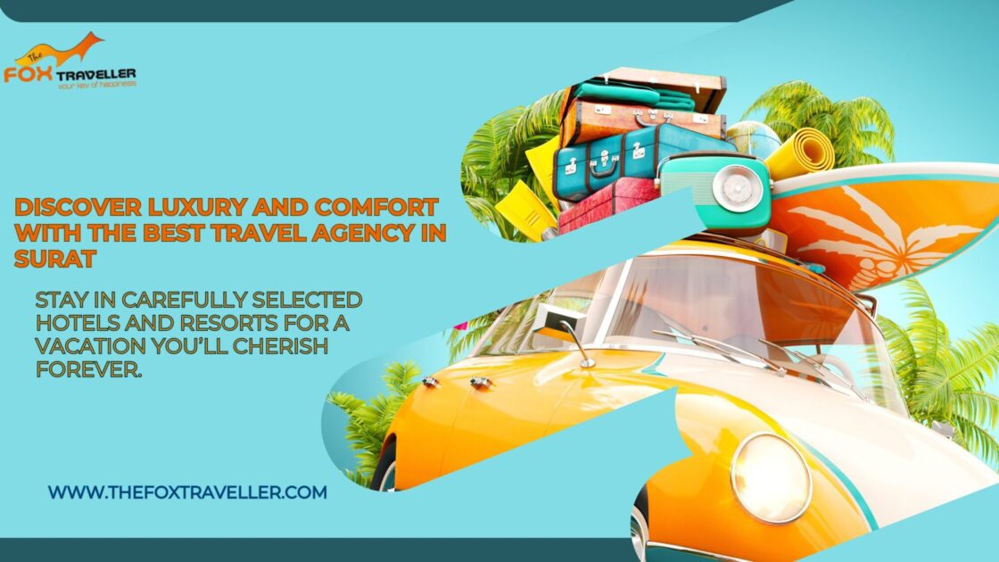 The Fox Traveller is the best travel agency in Surat offering exceptional holiday packages.